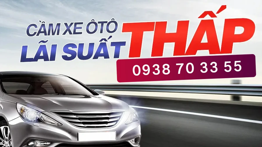 Cầm xe ô tô lãi suất thấp nhanh chóng uy tín