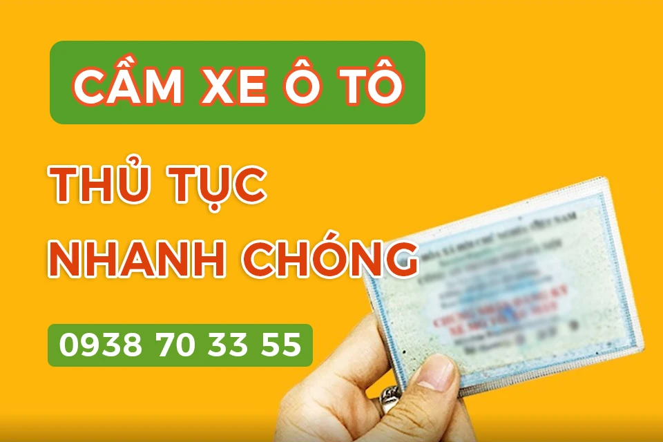 Cầm xe ô tô lãi suất thấp nhanh chóng uy tín